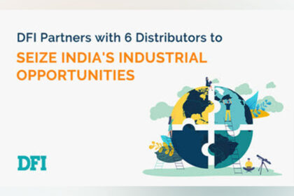 DFI Joins Forces with Six Distributors to Seize India's Industrial Transformation Opportunities