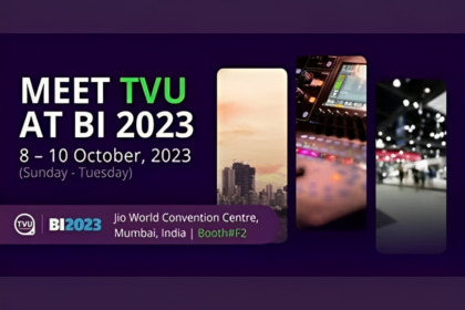 TVU Networks to Showcase its Next Generation 5G Transmitter and Native 4K Support Cloud Production EcoSystem at BI2023