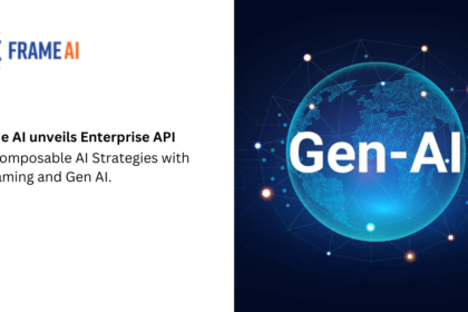 Frame AI unveils Enterprise API for Composable AI Strategies with Streaming and Gen AI.