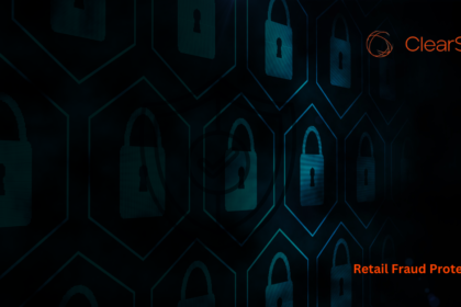 ClearSale Enhances Retail Fraud Protection with New Tools